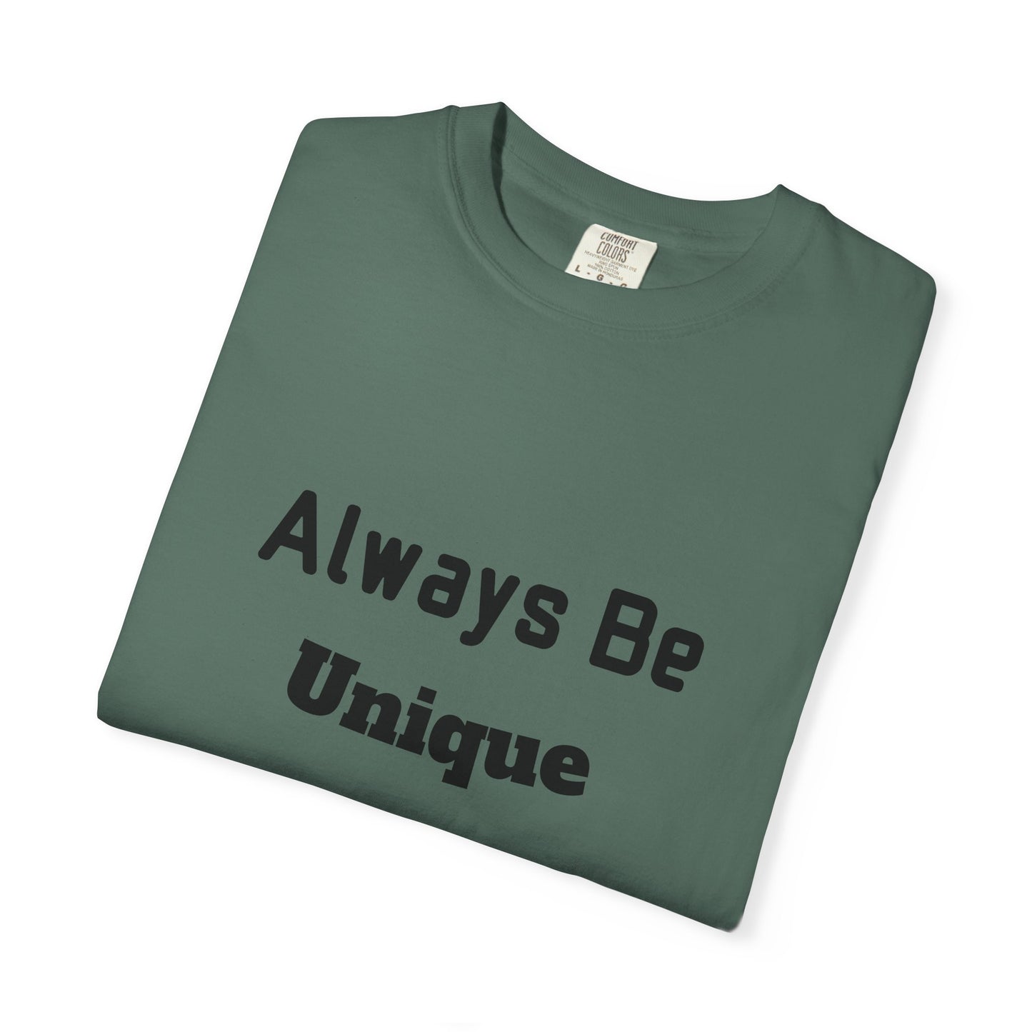 Always Be Unique Normal Is Boring—Graphic Tee
