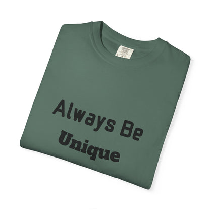 Always Be Unique Normal Is Boring—Graphic Tee