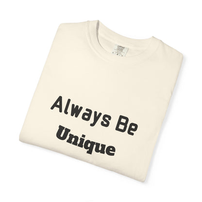 Always Be Unique Normal Is Boring—Graphic Tee
